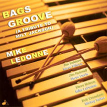 Mike LeDonne: Bags Groove (A Tribute to Milt Jackson)